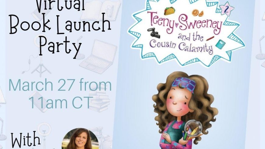 Virtual Book Launch for Teeny Sweeney and the Cousin Calamity
